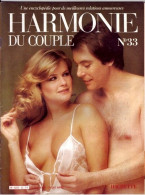 HARMONIE DU COUPLE N° 33  Relations Amoureuses , Positions , Sexe Et Santé Hommes Femmes - Altri & Non Classificati