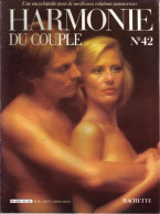 HARMONIE DU COUPLE N° 42  Relations Amoureuses , Positions , Sexe Et Santé Hommes Femmes - Other & Unclassified