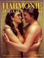 HARMONIE DU COUPLE N° 6  Relations Amoureuses , Positions , Sexe Et Santé Hommes Femmes - Altri & Non Classificati