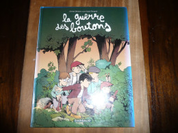 BANDE DESSINEE BD OLIVIER BERLION D'APRES LOUIS PERGAUD LA GUERRE DES BOUTONS TOME 1 EDITIONS DARGAUD 2011 - Other & Unclassified