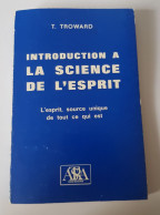 T. Troward,... Introduction à La Science De L'esprit - The Edinburgh Lectures On Mental Science. Traduction De Gabrielle - Psychologie/Philosophie