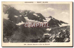 CPA Chamonix Mont Blanc Chalet Glacler Et Col De Berard - Chamonix-Mont-Blanc