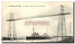 CPA Bateau Guerre Rochefort Sur Mer Le Dupleix Passant Sous Le Transbordeur - Steamers