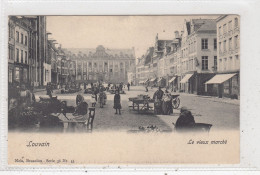 Louvain. Le Vieux Marché. * - Leuven