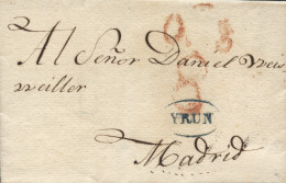 D.P. 11. 1840. Carta De Irún A Madrid. Marca Nº 9A, Porteo 8 Y Llegada. Preciosa. - ...-1850 Vorphilatelie