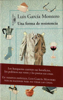 Una Forma De Resistencia (razones Para No Tirar Las Cosas) - Luis García Montero - Pensées