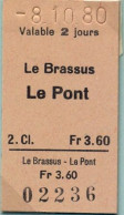 08/10/80 , LE BRASSUS - LE PONT , TICKET DE FERROCARRIL , TREN , TRAIN , RAILWAYS - Europa