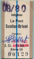 08/10/80 ,  LE PONT - SENTIER ORIENT , TICKET DE FERROCARRIL , TREN , TRAIN , RAILWAYS - Europe