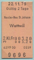 22/11/79 , NESSLAU - NEU ST. JOHANN , WATTWIL , TICKET DE FERROCARRIL , TREN , TRAIN , RAILWAYS - Europe