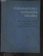 Matematicko-technicke Tabulky Pro Odborna Uciliste A Ucnovske Skoly Strojirenskych Oboru - JOSEF BARTOS - JOSEF HAVLICEK - Cultural