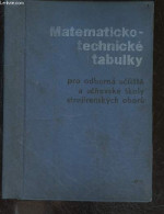 Matematicko-technicke Tabulky Pro Odborna Uciliste A Ucnovske Skoly Strojirenskych Oboru - JOSEF BARTOS - JOSEF HAVLICEK - Cultura