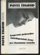 Kaspeni Pruvodce Intelligentni Zeny Po Vlastnim Osudu - PAVEL TIGRID - 1990 - Cultural