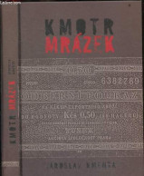 Kmotr Mrazek Tajny Zivot Sefa Ceskeho Podsveti - JAROSLAV KMENTA - 2007 - Cultura