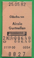 25/05/82 , GÖSCHENEN , AIROLO - GURTNELLEN , TICKET DE FERROCARRIL , TREN , TRAIN , RAILWAYS - Europe