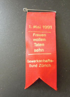 Old Badge Schweiz Suisse Svizzera Switzerland - 1. Mai 1991 Gewerkschafts Bund Zürich - Unclassified