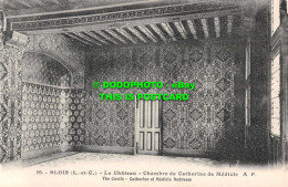 R531796 Blois. The Castle. Catherine Of Medicis Bedroom. E. Dupre - Wereld