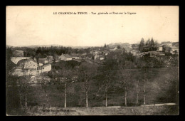 43 - LE CHAMBON-DE-TENCE - VUE GENERALE ET PONT SUR LE LIGNON - Autres & Non Classés