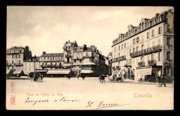 14 - TROUVILLE - PLACE DE L'HOTEL DE VILLE - Trouville