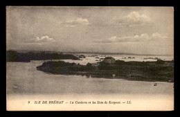 22 - ILE DE BREHAT - LA CORDERIE ET LES ILOTS DE KERPONT - Ile De Bréhat