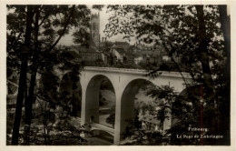 Fribourg - Le Pont De Zaehringen - Fribourg