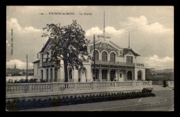 74 - THONON-LES-BAINS - LE CASINO - Thonon-les-Bains