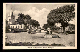 ALGERIE - TIPASA - PLACE DE LA MAIRIE ET EGLISE - Autres & Non Classés