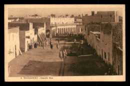 ALGERIE - SAHARA - TOUGGOURT - GRANDE RUE - Altri & Non Classificati