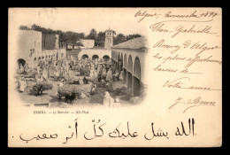 ALGERIE - BISKRA - LE MARCHE - VOYAGE EN 1899 - Biskra