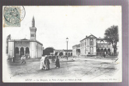 Sétif. La Mosquée, La Porte D'Alger, L'hotel De Ville (A17p23) - Sétif