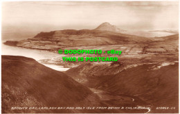 R533180 Brodick Bay Lamlash Bay And Holy Isle From Beinn A Chliabhain. Valentine - Wereld