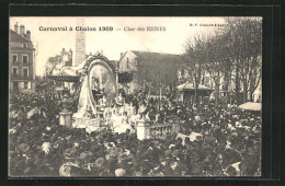 CPA Chalon-sur-Saone, Carnaval 1909, Char Des Reines  - Chalon Sur Saone