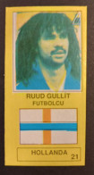 RUUD GULLIT ROOKIE CARD TURKEY - SADANA ABOUT 1988 - BUBBLE GUM CARD FOOTBALL - Otros & Sin Clasificación