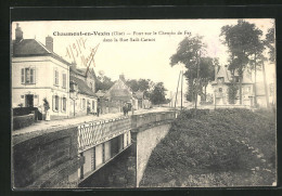 CPA Chaumont-en-Vexin, Pont Sur Le Chemin De Fer Dans La Rue Sadi-Carnot  - Chaumont En Vexin