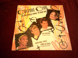 CULTURE CLUB  °  DO YOU REALLY WANT TO HURT ME - 45 Rpm - Maxi-Singles