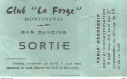 CO / Ticket Entrée Ancien CLUB LA FORGE MONTGERVAL Bar Dancing SORTIE Discothèque - Eintrittskarten