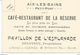 JY 1/ CARTE DE VISTE Ancienne AIX LES BAINS Café Restaurant De La RESERVE PAVILLON  DE L'ESPLANADE DELAYGUE - Tarjetas De Visita