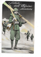 CPA COLORISEE ITALIENNE - Saluti Dall'Alpino Sciatore - Militaires Italiens En Mission - TOUL 7 - - Uomini