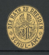 Reklamemarke Der Rath Zu Dresden, Wappen Des Schulamtes  - Erinnophilie