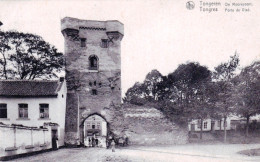 TONGEREN - TONGRES -  Porte De Visé - De Moorepoort - Tongeren