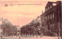 LIEGE -  Place Du Marché - Hotel De Ville Et Le Perron - Lüttich