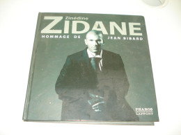 C55 / Zinédine Zidane - Hommage De Jean Bibard  - 220 Pages - Sport