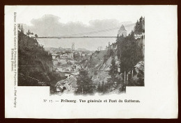 14577 - SUISSE - FRIBOURG - Vue Générale Et Pont Du Gotteron - DOS NON DIVISE - Fribourg