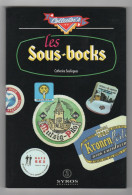 Collector's "Les Sous-Bocks" Par Catherine Soulingeas - Frais Du Site Déduits - Beer Mats