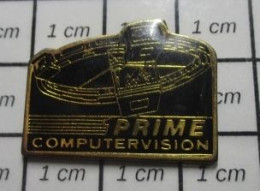 713A Pin's Pins / Beau Et Rare / MARQUES / PRIME COMPUTERVISION - Trademarks