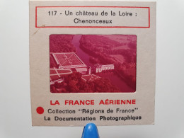 Photo Diapo Diapositive Slide La FRANCE Aérienne N°117 Le CHÂTEAU DE CHENONCEAUX VOIR ZOOM - Diapositives (slides)