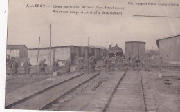 ALLEREY                   CAMP AMERICAIN            Arrivée D Un Détachement - War 1914-18