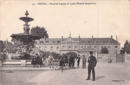 TROYES FONTAINE ARGENCE ET LYCEE HOPITAL TEMPORAIRE 1918 - Troyes