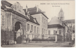 Dijon - 118 - Le Lycée De Jeunes Filles - Rue Condoret - (France) - Dijon