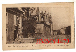 CPA - Guerre De 1914-15 - Le Quartier De L'Eglise à LACROIX-sur-MEUSE En 1915 - N° 274 - Edit. G. Mathière à Paris - War 1914-18