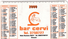 Calendarietto - Bar Cervi - Brescia - Anno 2000 - Formato Piccolo : 1991-00